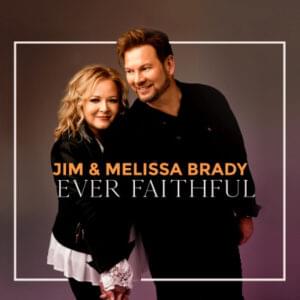 Ever Faithful - LP - Jim & Melissa Brady - Vinyl
