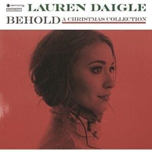 Lauren Daigle Behold a Christmas Collection