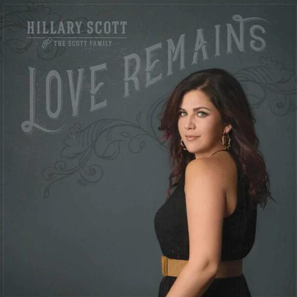 Hillary Scott & The Scott Family - Love Remains Vinyl 2 LP