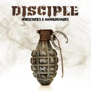 DISCIPLE Horseshoes & Handgrenades LP