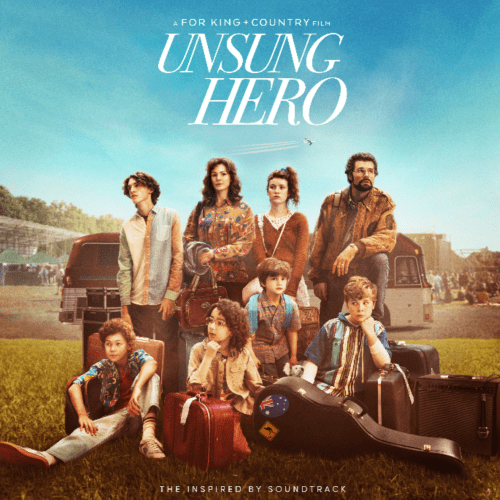 Unsung Hero Movie Soundtrack For King And Country